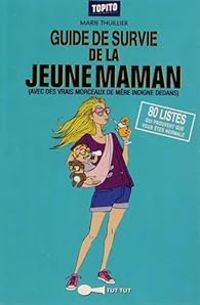 Camille Anseaume - Paco Dorwling Carter - Guide de survie de la jeune maman 