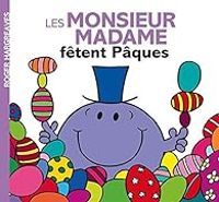 Roger Hargreaves - Adam Hargreaves - Les Monsieur Madame fêtent Pâques