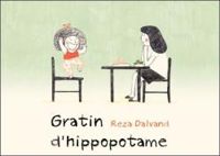 Reza Dalvand - Gratin d'hippopotame