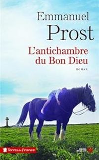 Emmanuel Prost - L'antichambre du Bon Dieu