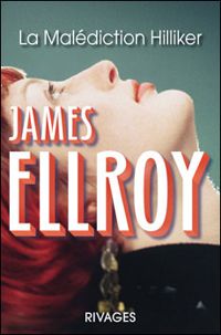 Couverture du livre La malédiction Hilliker - James Ellroy