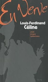 Louis Ferdinand Celine - En verve 