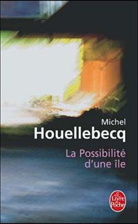 Couverture du livre La Possibilité d'une île - Michel Houellebecq