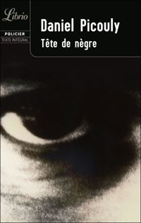 Couverture du livre Tête de nègre - Daniel Picouly