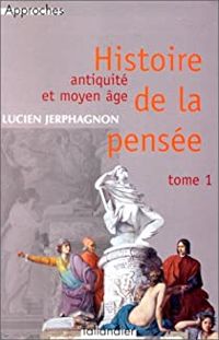 Couverture du livre Antiquité et Moyen Age - Lucien Jerphagnon