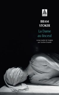 Bram Stoker - La Dame au linceul