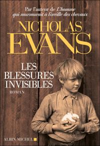 Nicholas Evans - Les Blessures invisibles