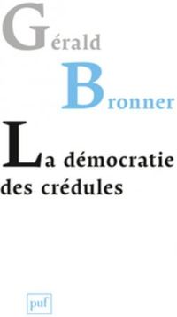 Couverture du livre La démocratie des crédules - Gerald Bronner