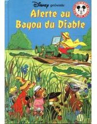 Couverture du livre Bernard et Bianca : Alerte au bayou du Diable ! - Walt Disney