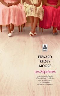 Edward Kelsey Moore - Emmanuelle Aronson - Philippe Aronson - Les suprêmes