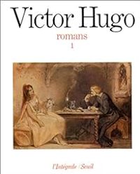 Victor Hugo - Romans - Intégrale Seuil