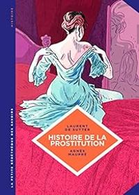 Laurent De Sutter - Histoire de la prostitution