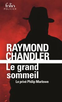 Raymond Chandler - Le Grand Sommeil