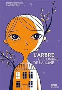 Couverture du livre L'arbre et l'ombre de la lune - Adolie Day - Helene Romano