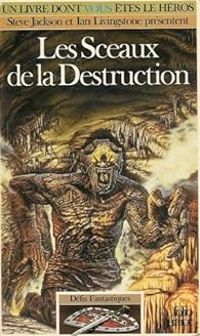 Steve Jackson - Ian Livingstone - Les sceaux de la destruction