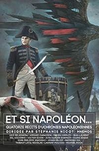 Stephanie Nicot - Et si Napoléon...