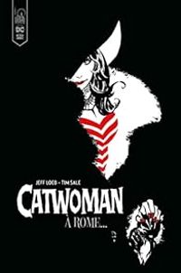 Couverture du livre Catwoman à Rome... - Jeph Loeb