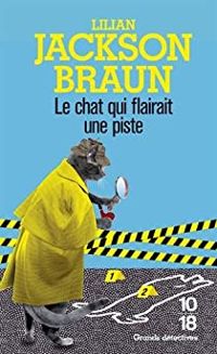 Lilian Jackson Braun - Le chat qui flairait une piste