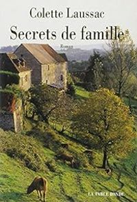 Colette Laussac - Secrets de famille