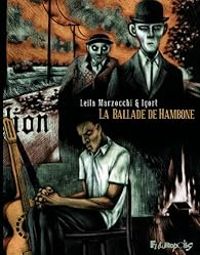 Couverture du livre La ballade de Hambone - Igort  - Leila Marzocchi