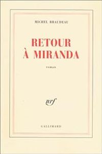 Couverture du livre Retour à Miranda - Michel Braudeau