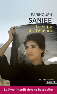 Parinoush Saniee - Le voile de Téhéran