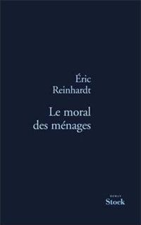 Eric Reinhardt - Le Moral des ménages