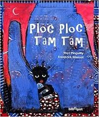 Couverture du livre Ploc-Ploc Tam-Tam - Yves Pinguilly