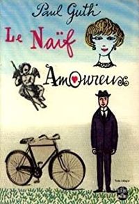 Paul Guth - Le Naïf amoureux