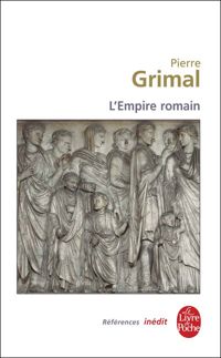 Pierre Grimal - L'Empire romain