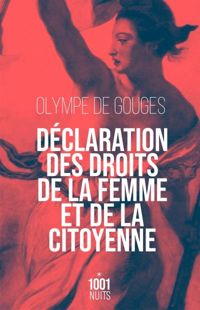 Couverture du livre Déclaration des droits de la femme et de la citoyenne - Olympe De Gouges