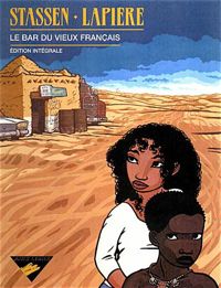 Couverture du livre Le Bar du vieux français, édition intégrale - Denis Lapiere - Jean Philippe Stassen