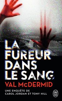 Couverture du livre La fureur dans le sang - Val Mcdermid