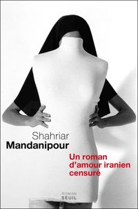 Couverture du livre En censurant un roman d'amour iranien - Shahriar Mandanipour