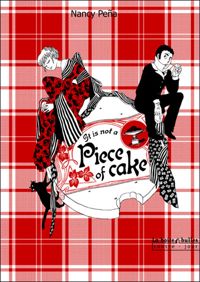 Couverture du livre It is not a piece of cake - Nancy Pena