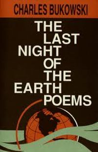 Couverture du livre The last night of the earth poems - Charles Bukowski