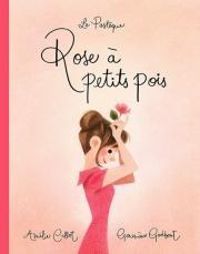 Couverture du livre Rose à petit pois - Genevieve Godbout - Amelie Callot Ii