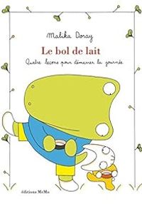 Couverture du livre Le bol de lait - Malika Doray