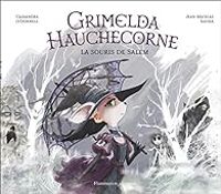 Cassandra Odonnell - Grimelda Hauchecorne, la souris de Salem