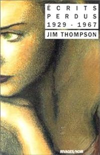 Couverture du livre Ecrits perdus (1929-1967) - Jim Thompson