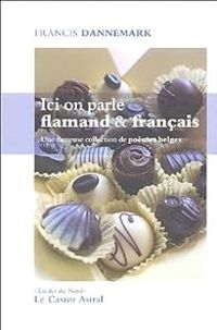 Couverture du livre Ici on parle flamand & français  - Francis Dannemark