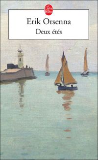 Erik Orsenna - Deux étés