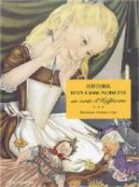 Hoffmann - Alexandre Dumas - Adrienne Ségur(Illustrations) - Histoire d'un Casse-Noisette
