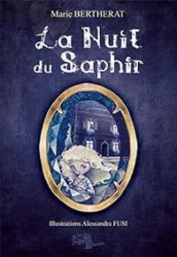 Couverture du livre La nuit du saphir - Marie Bertherat