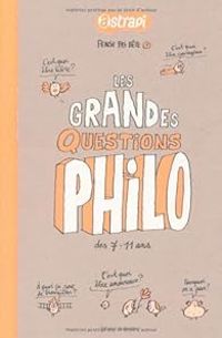 Couverture du livre Les grandes questions philo dès 7-11 ans - Oscar Brenifier - Gwenalle Boulet - Anne Sophie Chilard