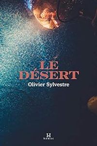 Olivier Sylvestre - Le désert