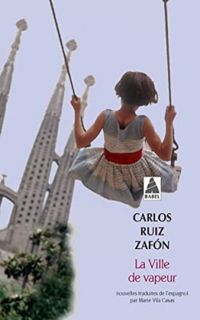 Couverture du livre La ville de vapeur - Carlos Ruiz Zafon