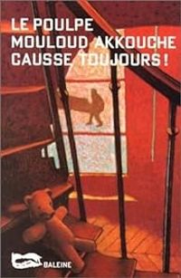 Mouloud Akkouche - Causse toujours !