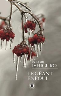 Kazuo Ishiguro - Le géant enfoui