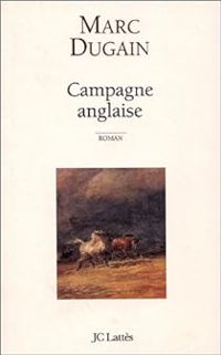 Marc Dugain - M. Dugain - La Campagne anglaise